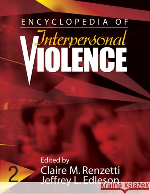 Encyclopedia of Interpersonal Violence Claire M Renzetti 9781412918008