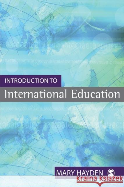 Introduction to International Education: International Schools and Their Communities Hayden, Mary 9781412920001
