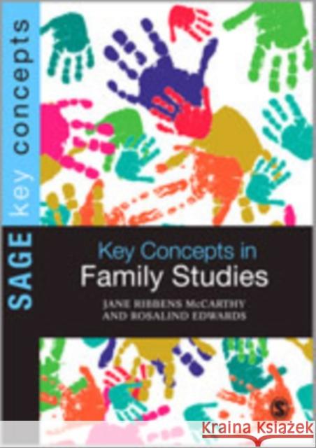 Key Concepts in Family Studies Jane Ribbens McCarthy Jane Ribben Rosalind Edwards 9781412920056 Sage Publications (CA)