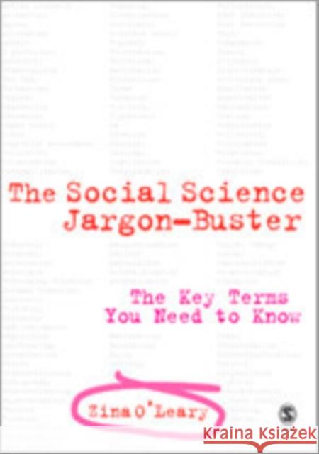 The Social Science Jargon Buster: The Key Terms You Need to Know O′leary, Zina 9781412921763 Sage Publications