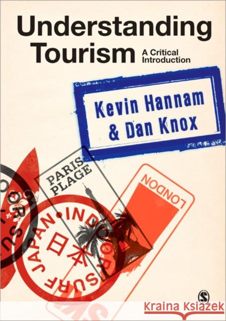 Understanding Tourism: A Critical Introduction Hannam, Kevin 9781412922777