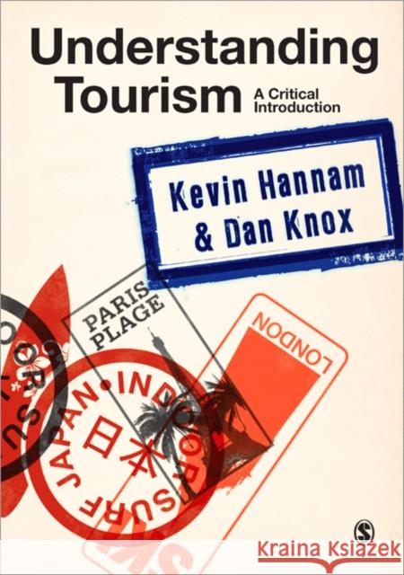 Understanding Tourism: A Critical Introduction Hannam, Kevin 9781412922784