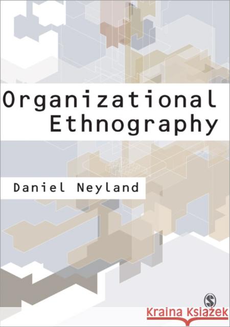 Organizational Ethnography Daniel Neyland 9781412923439