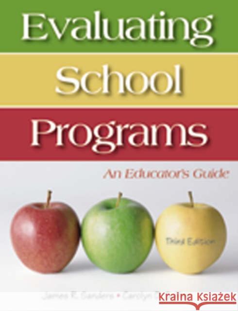 Evaluating School Programs: An Educator′s Guide Sanders, James R. 9781412925242 Corwin Press