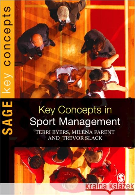 Key Concepts in Sport Management Terri Byers Parent 9781412928427