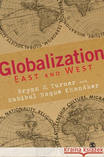 Globalization: East and West Turner, Bryan S. 9781412928533 0