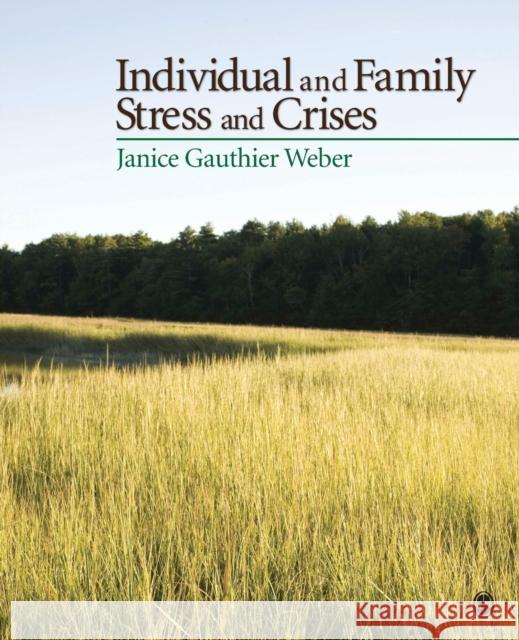 Individual and Family Stress and Crises Janice Weber 9781412936910 Sage Publications (CA)