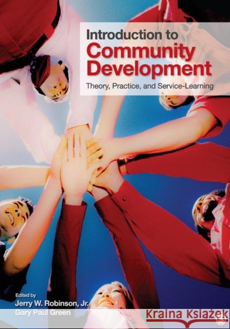 Introduction to Community Development: Theory, Practice, and Service-Learning Robinson, Jerry W. 9781412974622