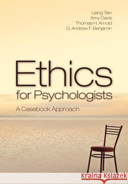 Ethics for Psychologists: A Casebook Approach Tien, Liang T. 9781412978217 Sage Publications (CA)