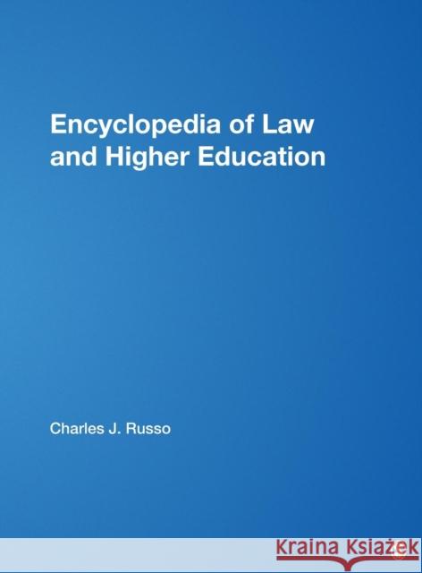 Encyclopedia of Law and Higher Education Charles J Russo 9781412981118 0