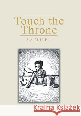 Touch the Throne Samuel 9781413430875