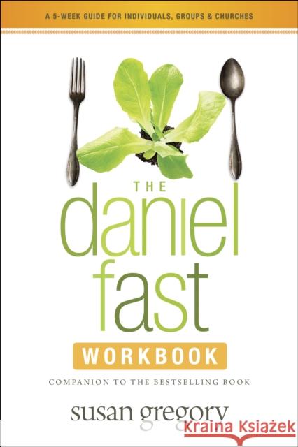 Daniel Fast Workbook, The Susan Gregory 9781414387901 Tyndale House Publishers