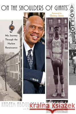 On the Shoulders of Giants: My Journey Through the Harlem Renaissance Abdul-Jabbar, Kareem 9781416534891