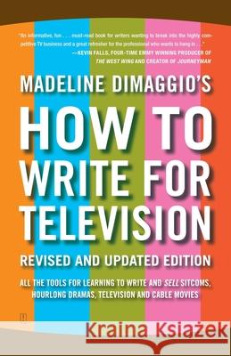How to Write for Television Dimaggio, Madeline 9781416570455 Fireside Books
