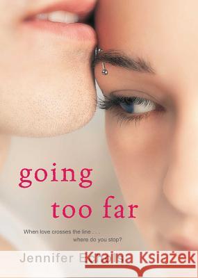 Going Too Far Jennifer Echols 9781416571735