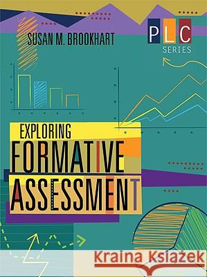 Exploring Formative Assessment Susan M Brookhart (Duquesne University) 9781416608264