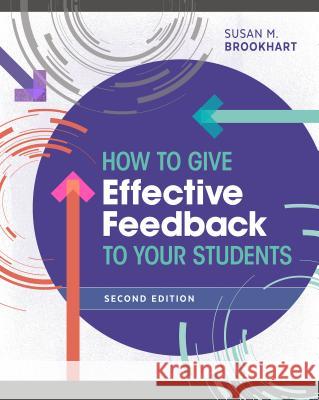 How to Give Effective Feedback to Your Students Susan M. Brookhart 9781416623069