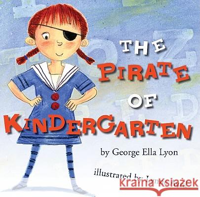 The Pirate of Kindergarten George Ella Lyon Lynne Avril 9781416950240 Atheneum Books