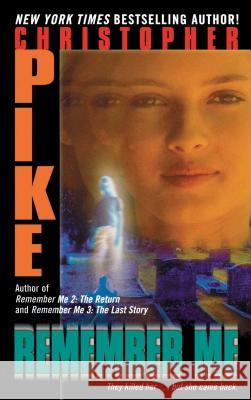 Remember Me Christopher Pike 9781416968191