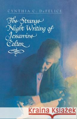 The Strange Night Writing of Jessamine Colter Cynthia D 9781416979081