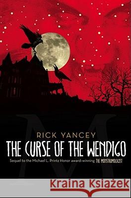 The Curse of the Wendigo: Volume 2 Yancey, Rick 9781416984511