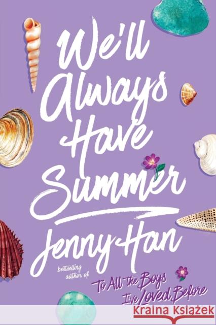 We'll Always Have Summer (Reprint) Han, Jenny 9781416995593
