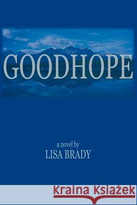 Goodhope Lisa Brady 9781418423544