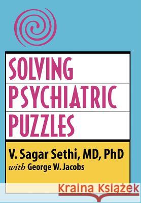 Solving Psychiatric Puzzles V. Sagar Sethi George W. Jacobs 9781418466954 Authorhouse