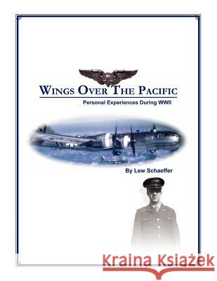 Wings Over the Pacific Lew Schaeffer 9781418472696