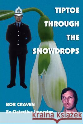 Tiptoe Through the Snowdrops Bob Craven 9781418480226