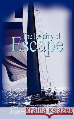 The Destiny of Escape Joyce Jackson-Pfleger 9781418498344 Authorhouse