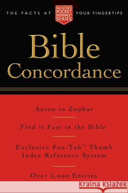 Pocket Bible Concordance: Nelson's Pocket Reference Series Thomas Nelson 9781418500177 Nelson Reference & Electronic Publishing