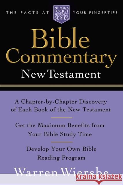 Pocket New Testament Bible Commentary: Nelson's Pocket Reference Series Wiersbe, Warren W. 9781418500191 Nelson Reference & Electronic Publishing