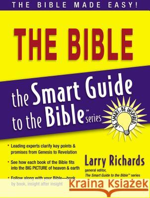 Smart Guide to the Bible Larry Richards 9781418509880