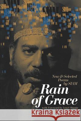 Rain of Grace: New & Selected Poems Shaikh Ibrahim Al M'Backe 9781419636189 Booksurge Publishing