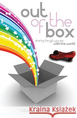 Out of the Box: Sharing the gift you are with the world! Pruitt II, Robert Leigh 9781419657566