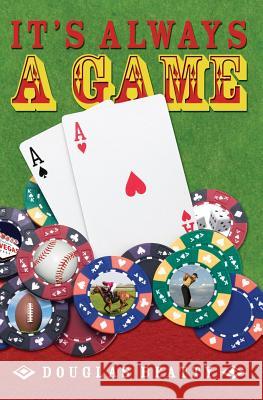 It's Always a Game Douglas Beatty 9781419689178 Booksurge Publishing