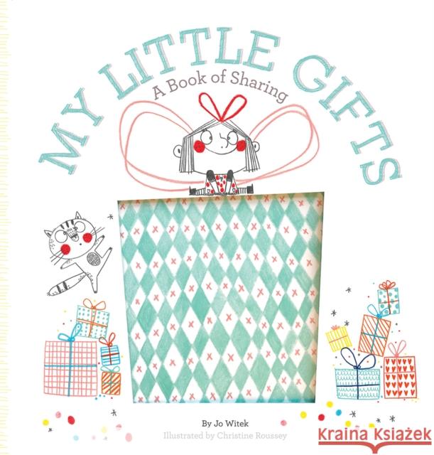 My Little Gifts: A Book of Sharing Jo Witek Christine Roussey 9781419733208