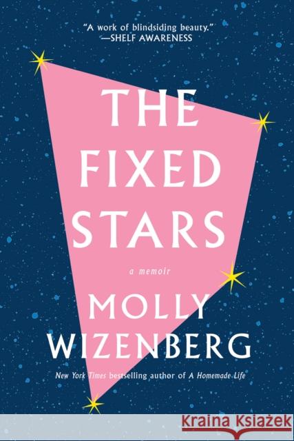 The Fixed Stars Molly Wizenberg 9781419747892 Abrams Press