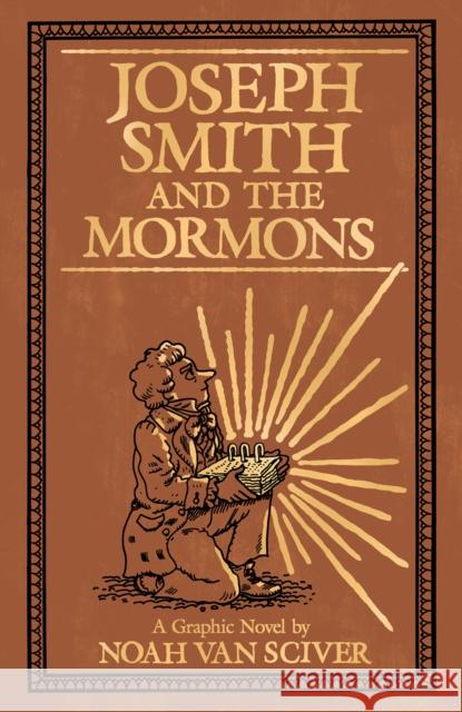 Joseph Smith and the Mormons Noah Va 9781419749650 Abrams Comicarts