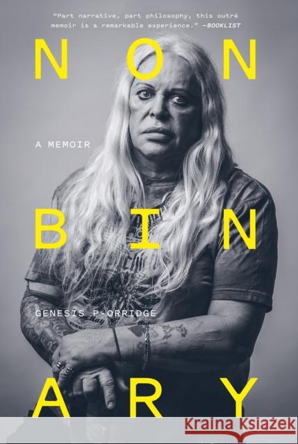 Nonbinary: A Memoir Genesis P-Orridge Douglas Rushkoff 9781419749773