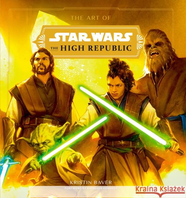 The Art of Star Wars: The High Republic: (Volume One) Kristin Baver 9781419756559