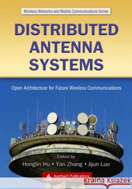 Distributed Antenna Systems: Open Architecture for Future Wireless Communications Zhang, Yan 9781420042887 Auerbach Publications