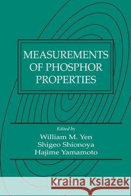 Measurements of Phosphor Properties William M. Yen Shigeo Shionoya Hajime Yamamoto 9781420043655 CRC Press