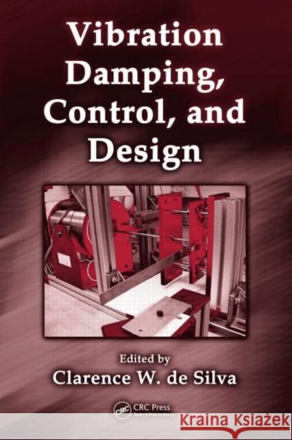 Vibration Damping, Control, and Design Clarence W. D 9781420053210 CRC