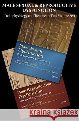 Male Sexual and Reproductive Dysfunction: Pathophysiology and Treatment Fouad R. Kandeel 9781420054934 Informa Healthcare