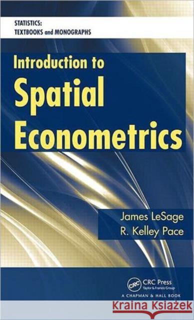 Introduction to Spatial Econometrics James L Robert Kelley Pace 9781420064247 Chapman & Hall/CRC