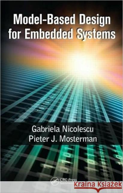 Model-Based Design for Embedded Systems Gabriela Nicolescu Pieter J. Mosterman  9781420067842 Taylor & Francis