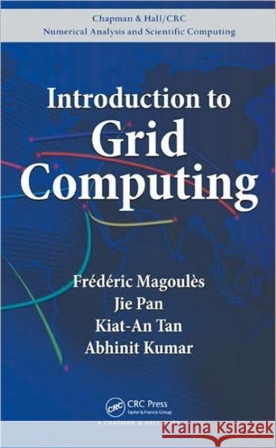 Introduction to Grid Computing Frederic Magoules Jie Pan 9781420074062 TAYLOR & FRANCIS LTD
