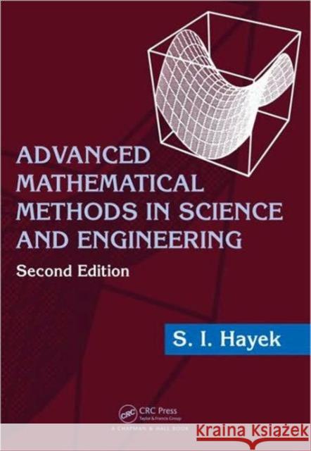 Advanced Mathematical Methods in Science and Engineering S.I. Hayek   9781420081978 Taylor & Francis